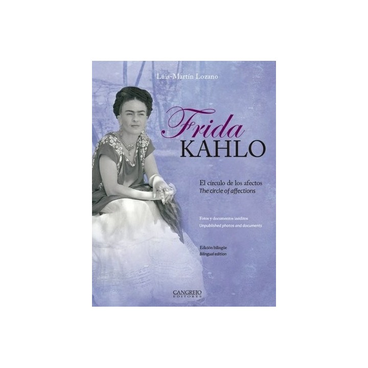 FRIDA KAHLO EL CIRCULO DE LOS AFECTOS BILINGUE