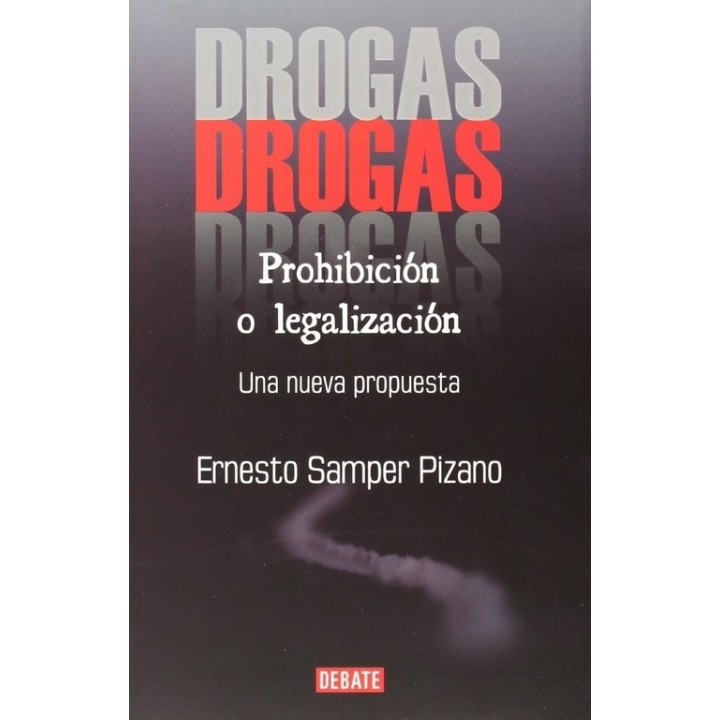 DROGAS PROHIBICION O LEGALIZACION