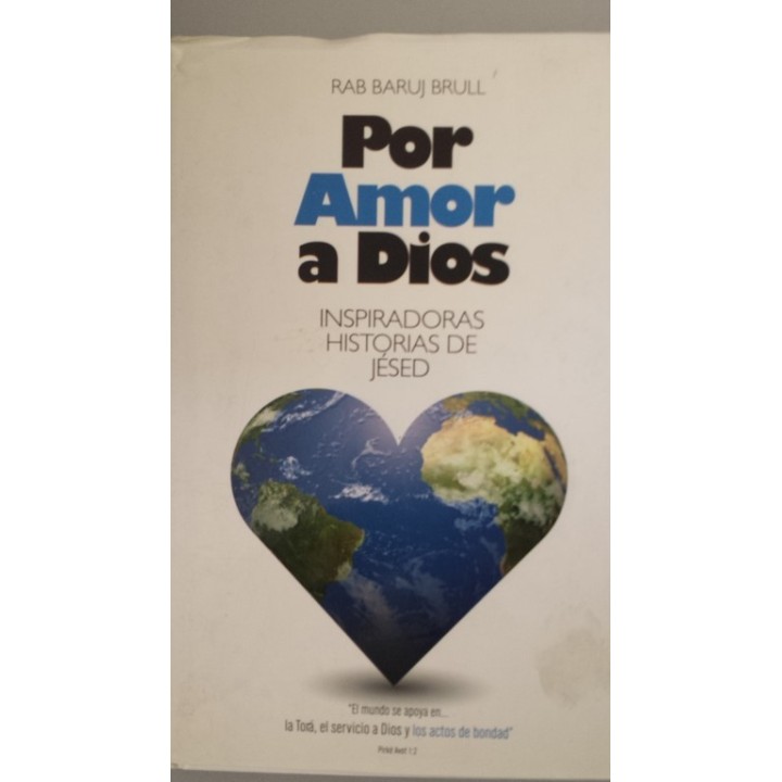 Por Amor a Dios. Inspiradoras historias de Jésed
