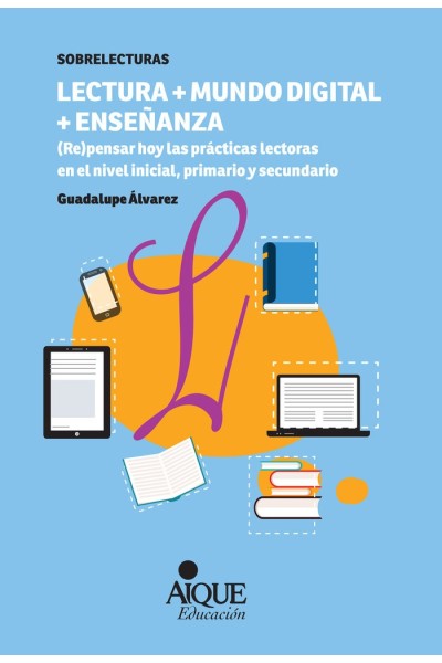 LECTURA + MUNDO DIGITAL + ENSEÑANZA