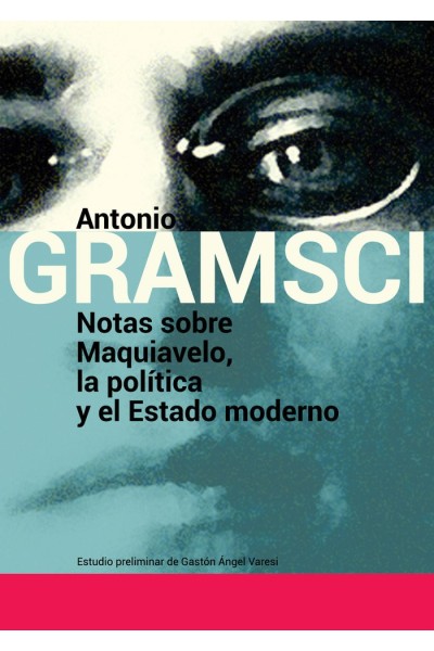NOTAS SOBRE MAQUIAVELO LA POLITICA Y EL ESTADO MODERNO
