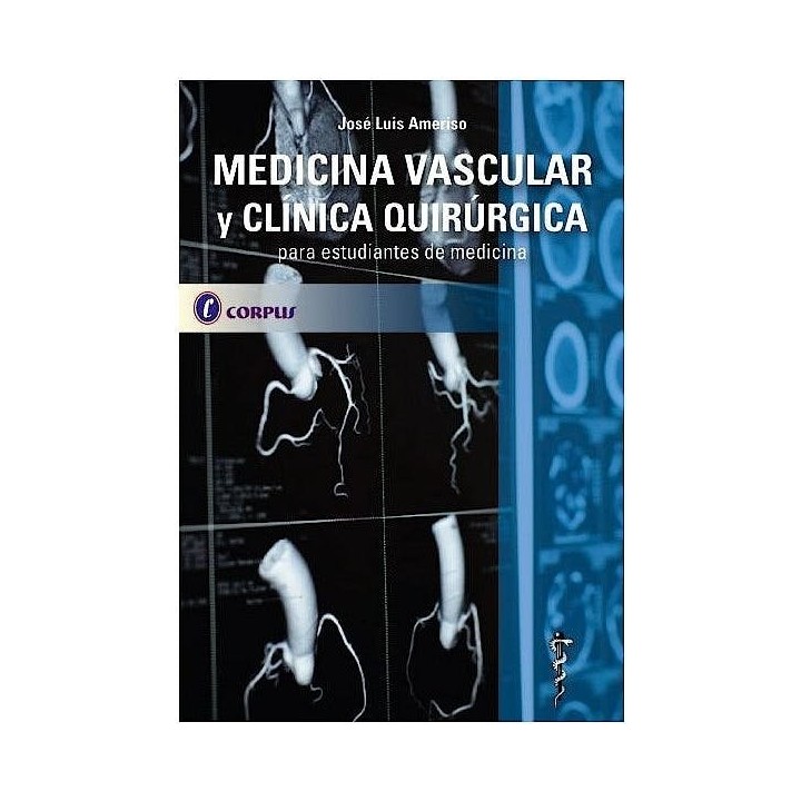 MEDICINA VASCULAR Y CLINICA QUIRURGICA PARA ESTUDIANTES DE