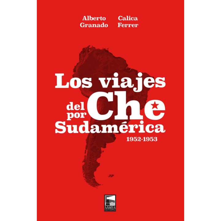 VIAJES DEL CHE POR SUDAMERICA,LOS