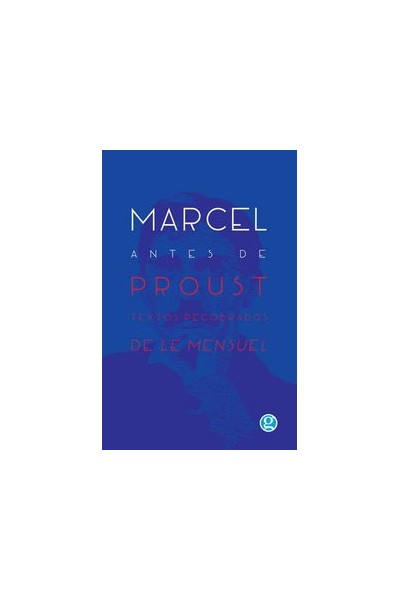 MARCEL ANTES DE PROUST
