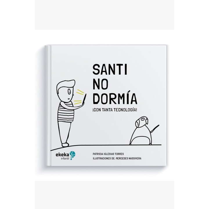 SANTI NO DORMIA CON TANTA TECNOLOGIA