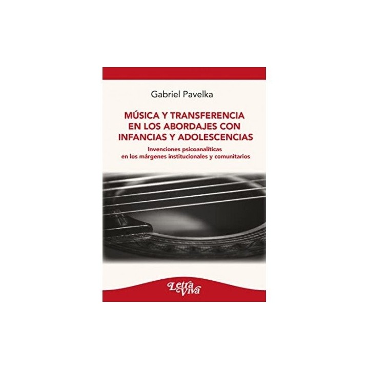 MUSICA Y TRANSFERENCIA EN LOS ABORDAJES CON INFANCIAS Y ADO