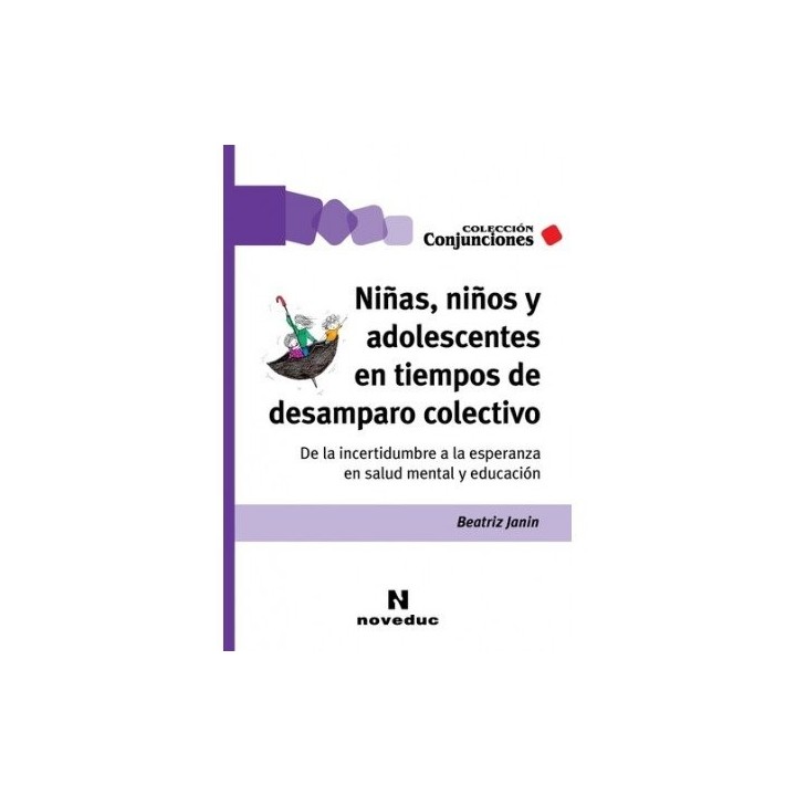 NIÑAS NIÑOS Y ADOLESCENTES EN TIEMPOS DE DESAMPARO COLECTIV