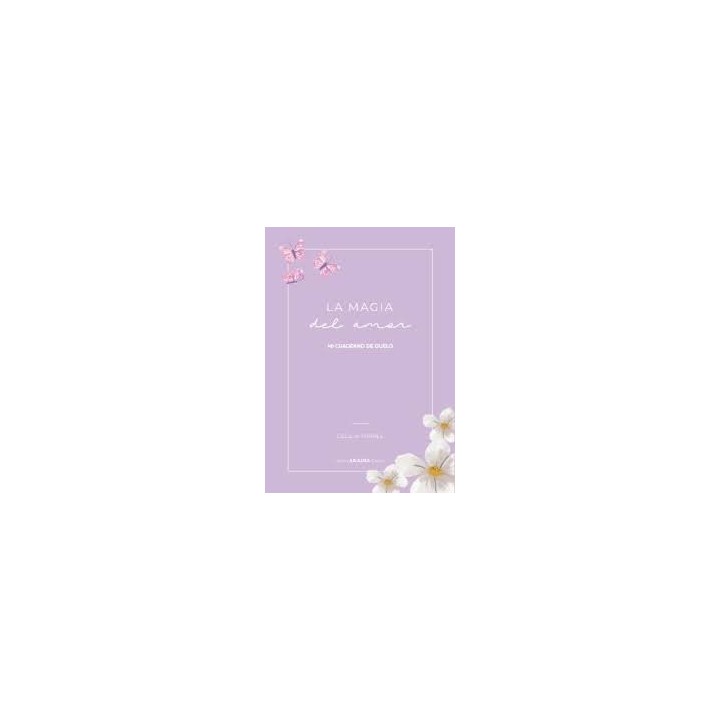 LA MAGIA DEL AMOR MI CUADERNO DE DUELO