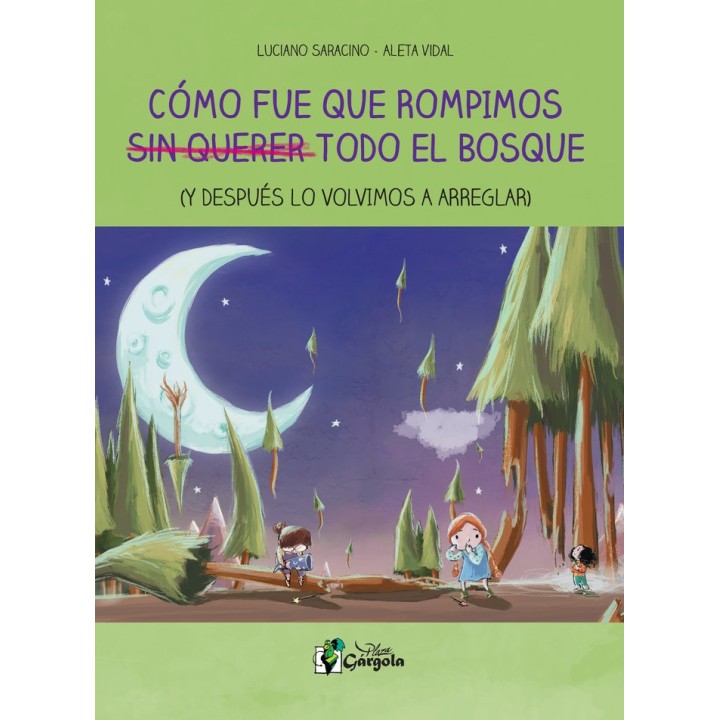 COMO FUE QUE ROMPIMOS SIN QUERER TODO EL BOSQUE