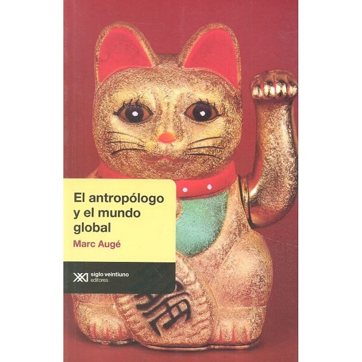 ANTROPOLOGO Y EL MUNDO GLOBAL,EL