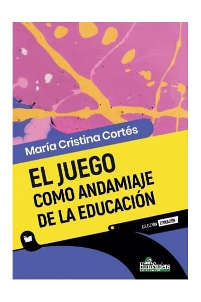 EL JUEGO COMO ANDAMIAJE DE LA EDUCACION
