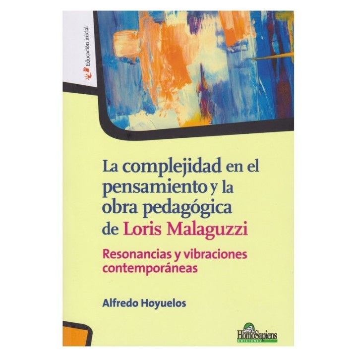 LA COMPLEJIDAD EN EL PENSAMIENTO Y LA OBRA PEDAGOGICA DE LO