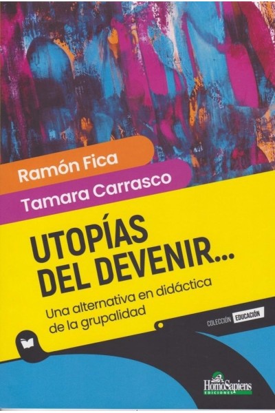 UTOPIAS DEL DEVENIR UNA ALTERNATIVA EN DIDACTICA DE LA GRUP