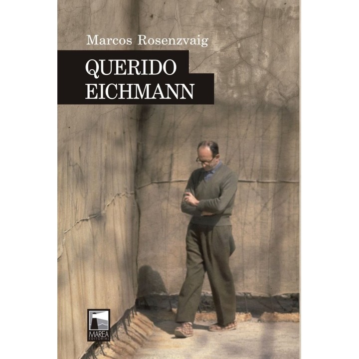 QUERIDO EICHMANN