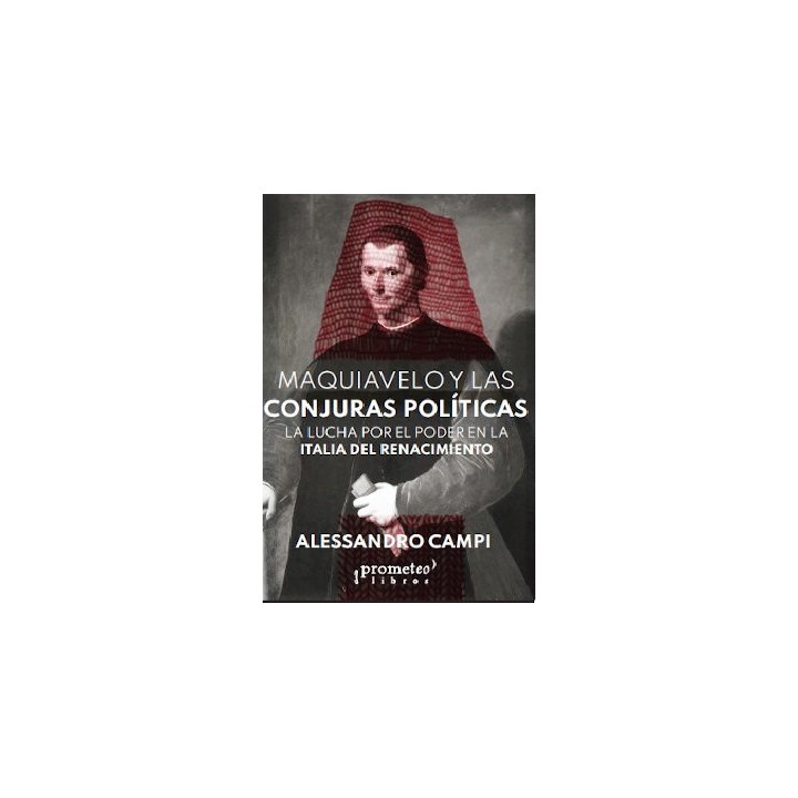 MAQUIAVELO Y LAS CONJURAS POLITICAS