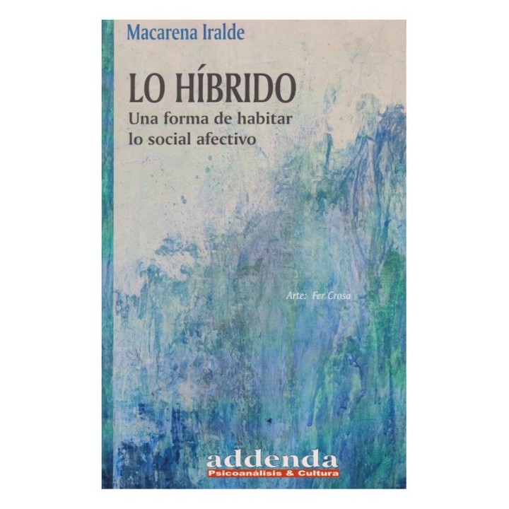 LO HIBRIDO UNA FORMA DE HABITAR LO SOCIAL AFECTIVO