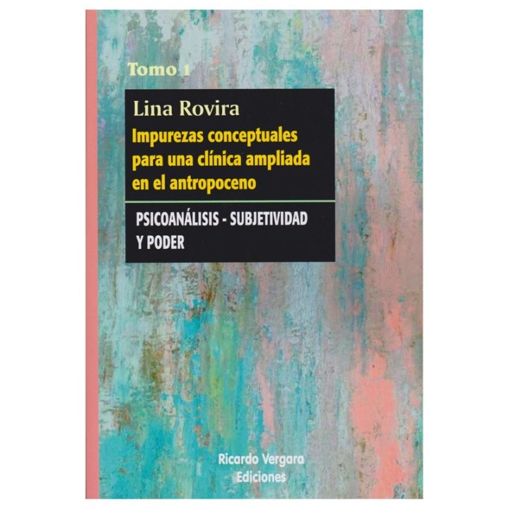 IMPUREZAS CONCEPTUALES PARA UNA CLINICA AMPLIADA EN EL ANTR