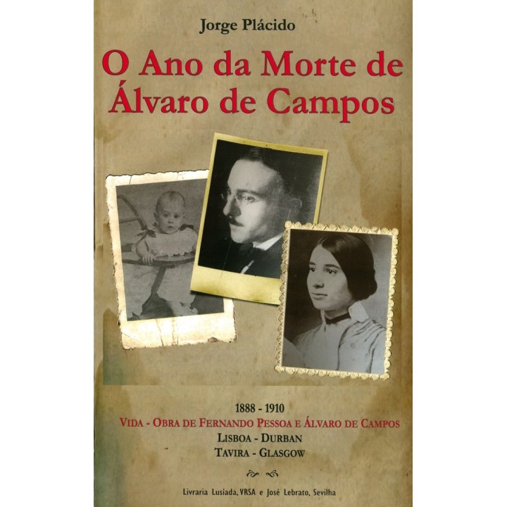 O ANO DA MORTE DA MORTE ALVARO CAMPOS