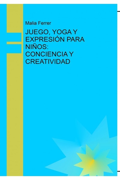 JUEGO YOGA Y EXPRESION PARA NIÑOS CONCIENCIA Y CREATIVIDAD