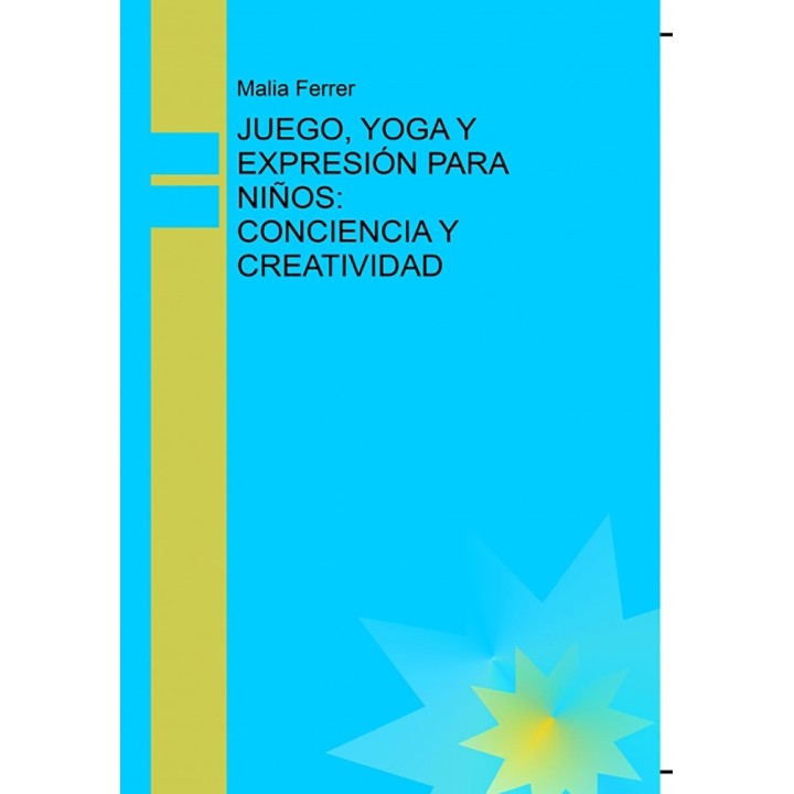 JUEGO YOGA Y EXPRESION PARA NIÑOS CONCIENCIA Y CREATIVIDAD