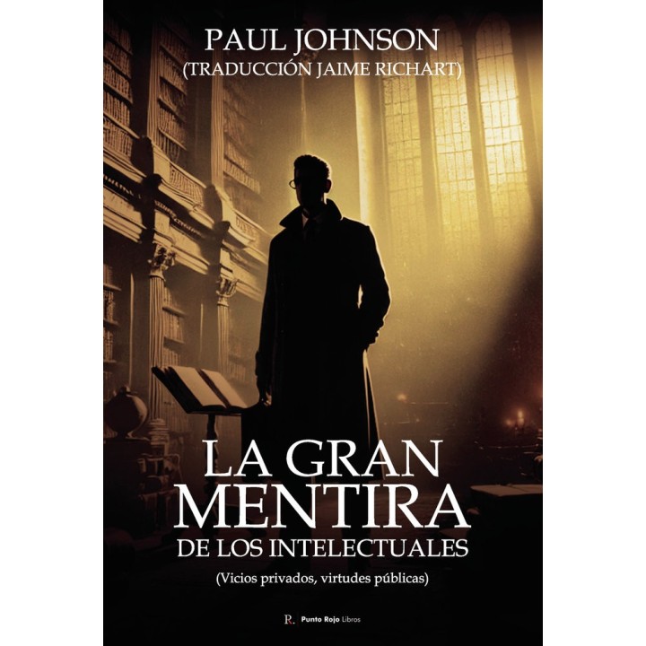 LA GRAN MENTIRA DE LOS INTELECTUALES