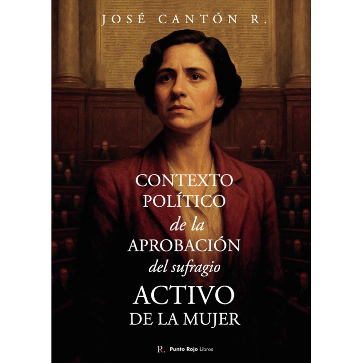 CONTEXTO POLITICO DE LA APROBACION DEL SUFRAGIO ACTIVO DE L