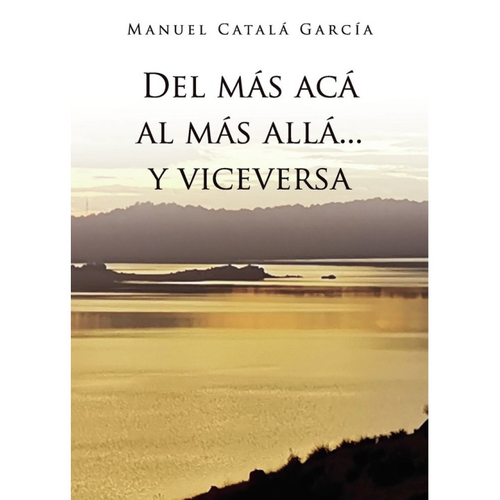 DEL MAS ACA AL MAS ALLA Y VICEVERSA