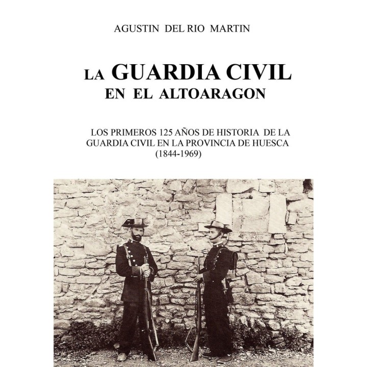 LA GUARDIA CIVIL EN EL ALTO ARAGON