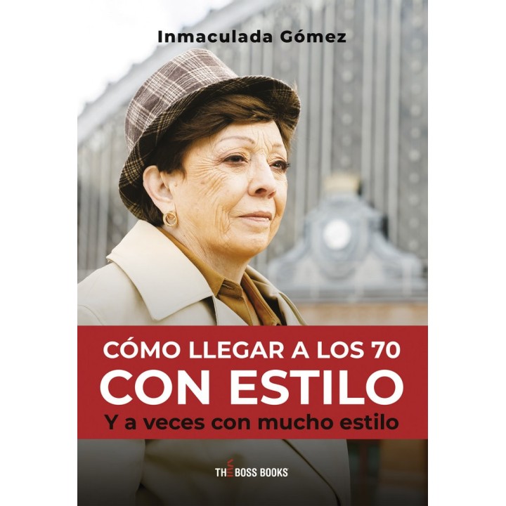 COMO LLEGAR A LOS 70 CON ESTILO