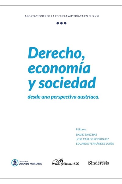 DERECHO ECONOMIA Y SOCIEDAD DESDE UNA PERSPECTIVA AUSTRIACA