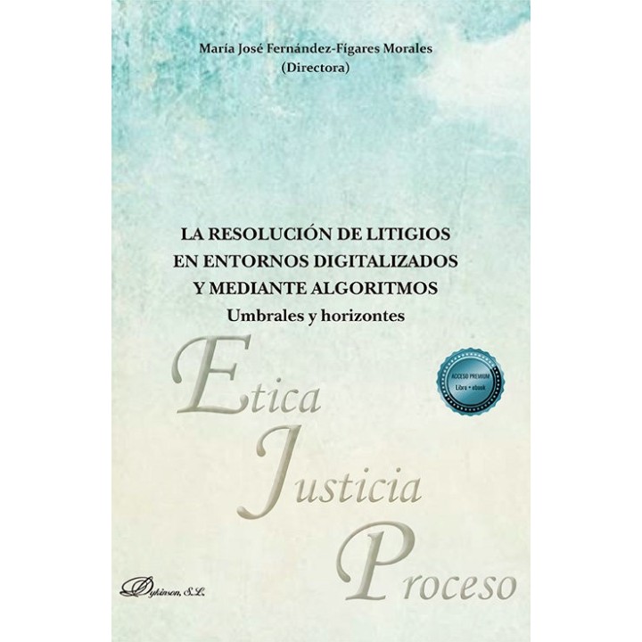 LA RESOLUCION DE LITIGIOS EN ENTORNOS DIGITALIZADOS Y MEDIA