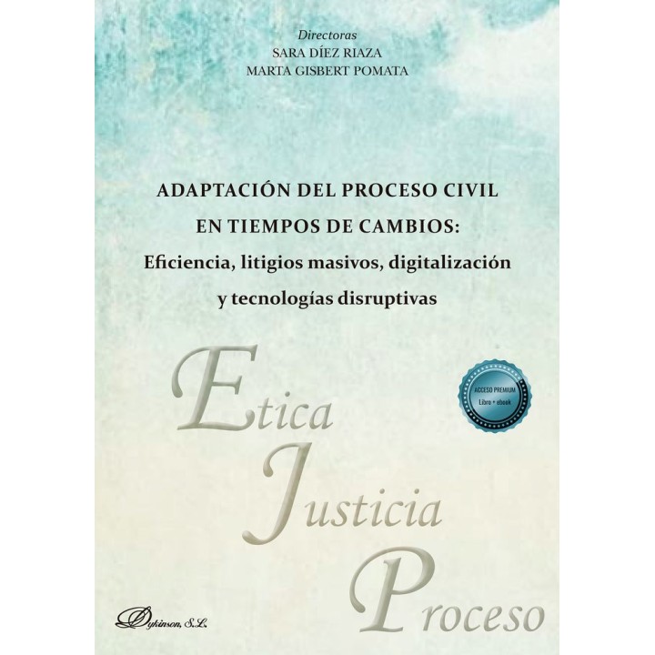 ADAPTACION DEL PROCESO CIVIL EN TIEMPOS DE CAMBIOS EFICIENC
