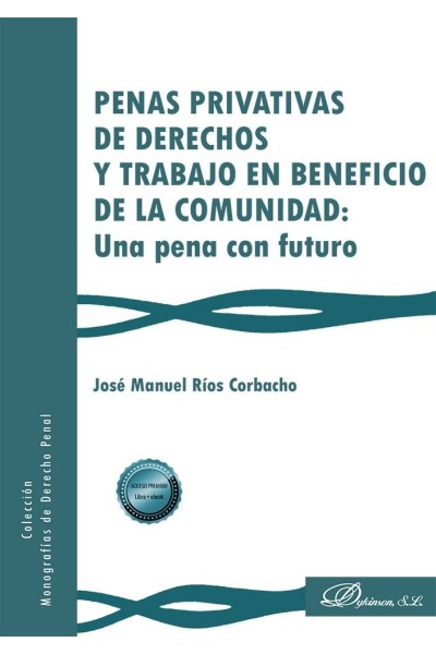 PENAS PRIVATIVAS DE DERECHOS Y TRABAJO EN BENEFICIO DE LA C