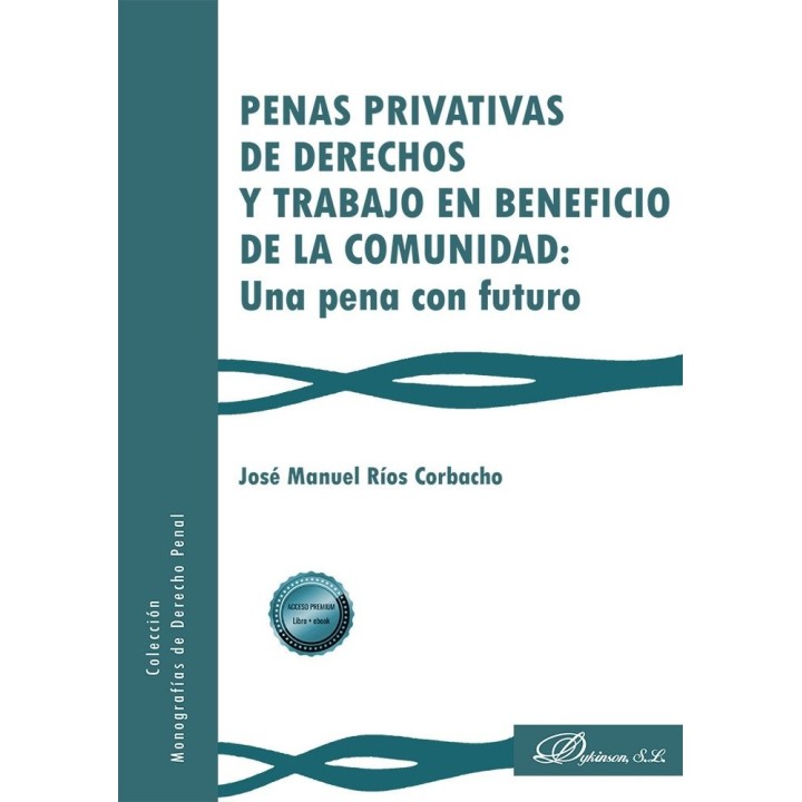 PENAS PRIVATIVAS DE DERECHOS Y TRABAJO EN BENEFICIO DE LA C