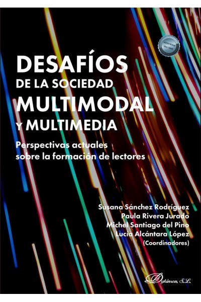 DESAFIOS DE LA SOCIEDAD MULTIMODAL Y MULTIMEDIA PERSPECTIVA