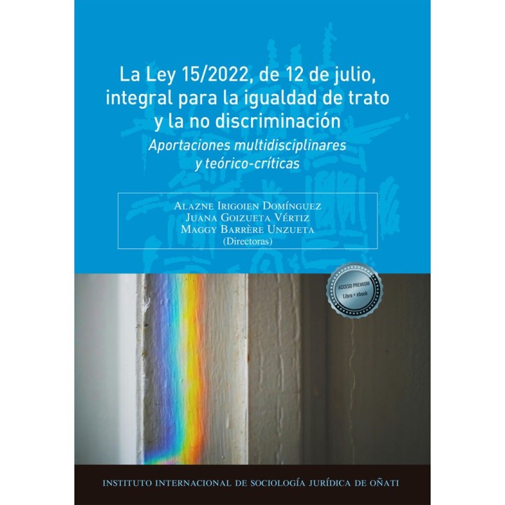 LA LEY 15/2022 12 DE JULIO INTEGRAL PARA IGUALDAD DE TRATO