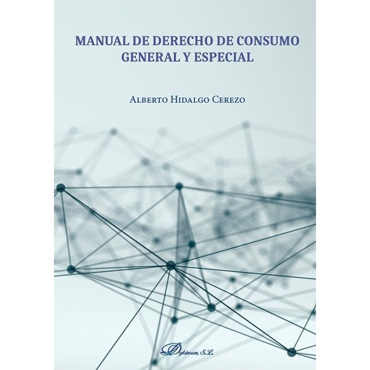 MANUAL DE DERECHO DE CONSUMO GENERAL Y ESPECIAL