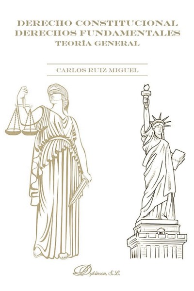 DERECHO CONSTITUCIONAL DERECHOS FUNDAMENTALES TEORIA GENERA