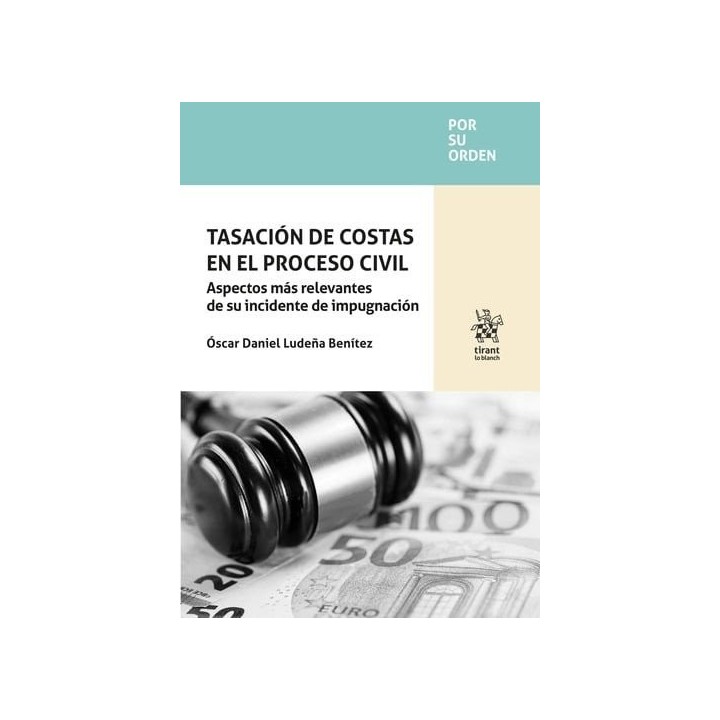 TASACION DE COSTAS EN EL PROCESO CIVIL ASPECTOS MAS RELEVAN