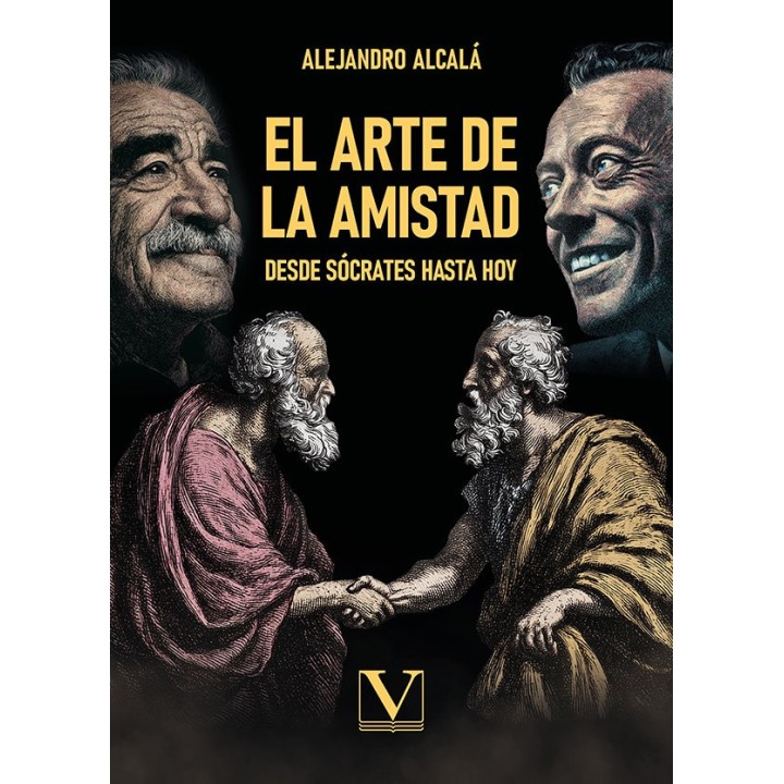 EL ARTE DE LA AMISTAD: DESDE SOCRATES HASTA HOY