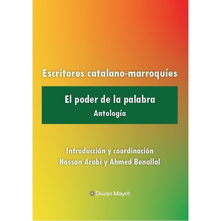 ESCRITORES CATALANO MARROQUIES EL PODER DE LA PALABRA