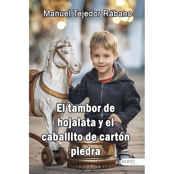 EL TAMBOR DE HOJALATA Y EL CABALLITO DE CARTON PIEDRA