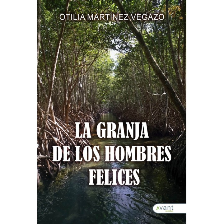 LA GRANJA DE LOS HOMBRES FELICES
