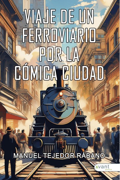 VIAJE DE UN FERROVIARIO POR LA COMICA CIUDAD
