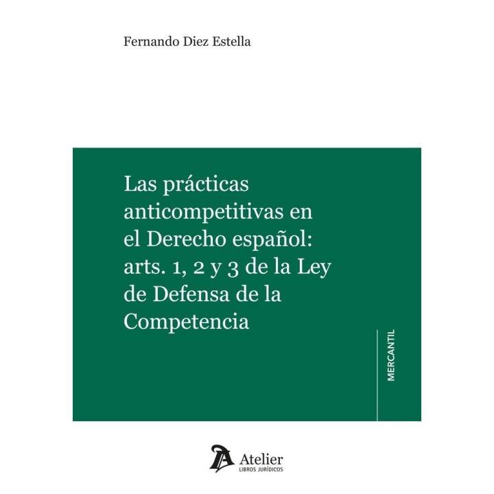 LAS PRACTICAS ANTICOMPETITIVAS EN EL DERECHO ESPAÑOL ARTS