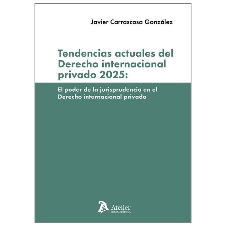 TENDENCIAS ACTUALES DEL DERECHO INTERNACIONAL PRIVADO 2025