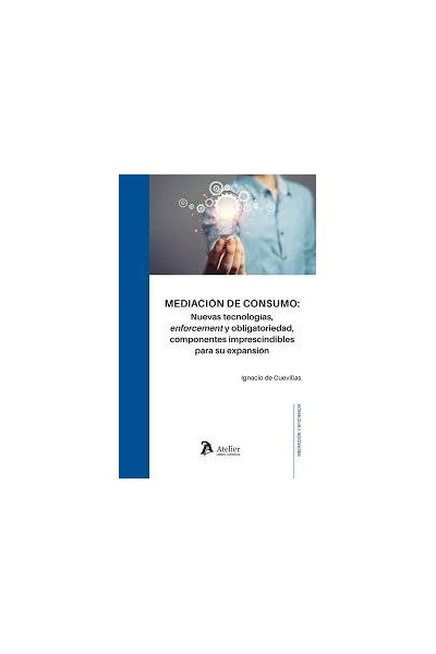 MEDIACION CONSUMO NUEVAS TECNOLOGIAS ENFORCEMENT OBLIGATORIE