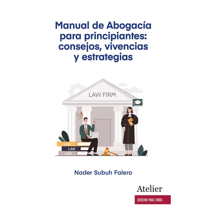 MANUAL DE ABOGACIA PARA PRINCIPIANTES CONSEJOS VIVENCIAS