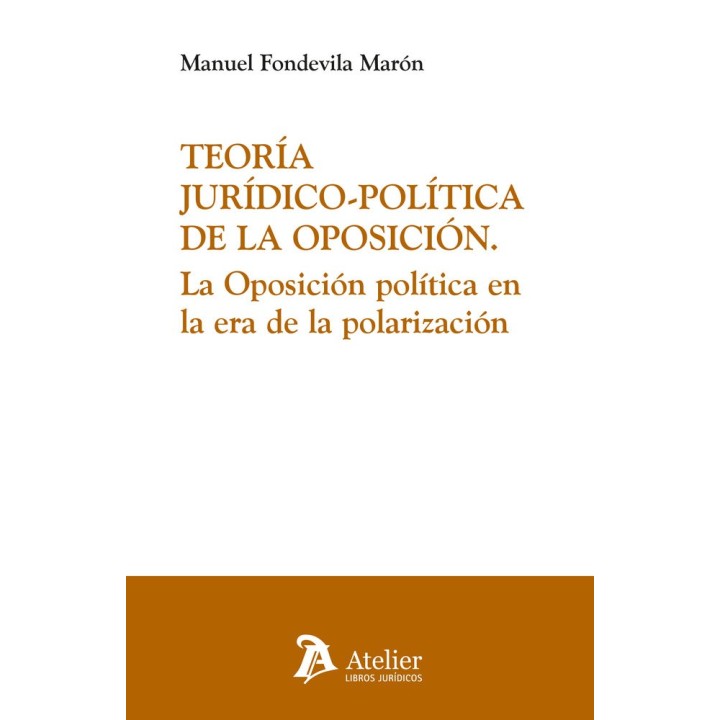 TEORIA JURIDICO POLITICA DE LA OPOSICION LA OPOSICION POLIT