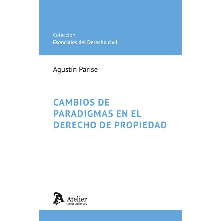 CAMBIOS DE PARADIGMAS EN EL DERECHO DE PROPIEDAD